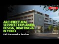 Architectural Services Explained: Design, Drafting &amp; Beyond