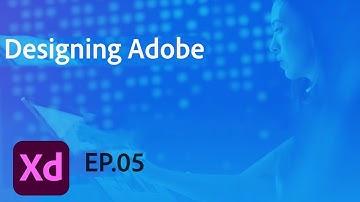 Designing Adobe XD - Episode 05 - User Research & User Testing | Adobe Creative Cloud