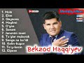 BEKZOD HAQQIYEV  - MUSIQIY ALBOM / Mohi, Kelin-kuyov, Elpese, To‘ylar muborak, Maylimi, Janonim mani