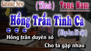 Karaoke Hồng Trần Tình Ca - Tone Nam ( Tiktok ) Nhạc Hoa Lời Việt | song nhien karaoke