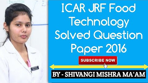ICAR JRF Food Science & Technology Solved Question Paper 2016|ASRB NET Food Tech |Agriculture & GK