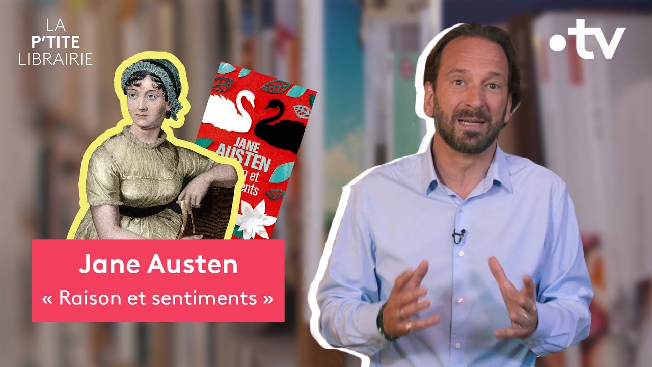 JANE AUSTEN / RAISON ET SENTIMENTS / LA P'TITE LIBRAIRIE
