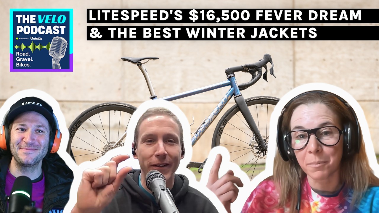 We Discuss Testing Litespeed's $16,500 Titanium Dream Machine & the Best Winter Jackets