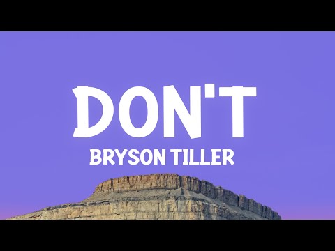 Bryson Tiller - Dont Lyrics | If You Were Mine You Would Top Everything