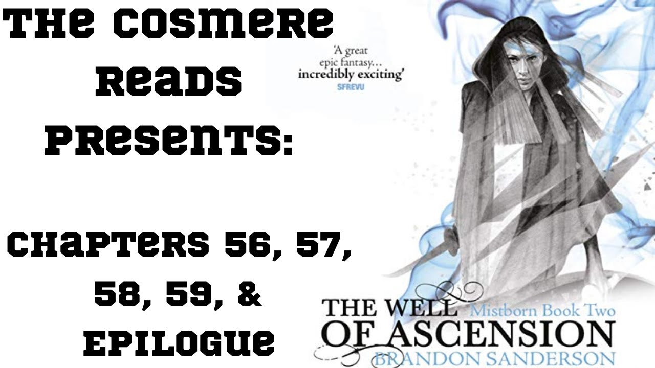 The Well of Ascension: Chapters 56, 57, 58, 59, and Epilogue (Episode 32)