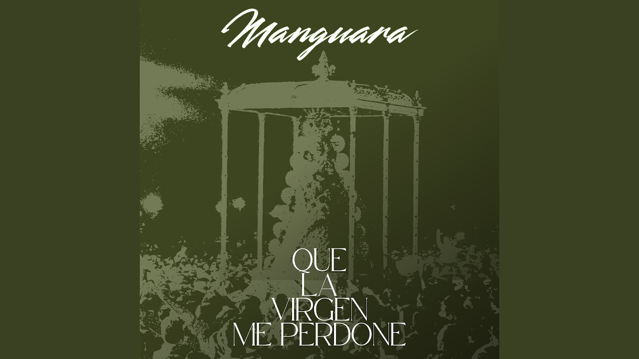 Que la Virgen me Perdone