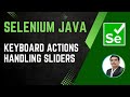 Session 36 - Selenium with Java | Keyboard Actions | Sliders | Tabs & Windows