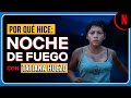 Noche de fuego | Razones por las que Tatiana Huezo hizo la película