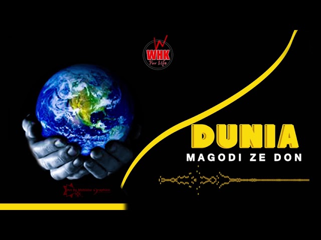 Magodi ze don _Dunia __official audio class=