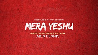Video thumbnail of "Mera Yeshu I Ente Yeshu Enikku Nallavan I New Hindi Christian Cover Song by Abin Dennis"