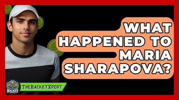 What Happened To Maria Sharapova? - The Racket Xpert