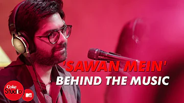 'Sawan Mein' - Behind The Music - Sachin-Jigar - Coke Studio@MTV Season 4