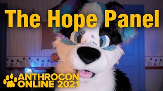 The Hope Panel — Anthrocon Online 2021