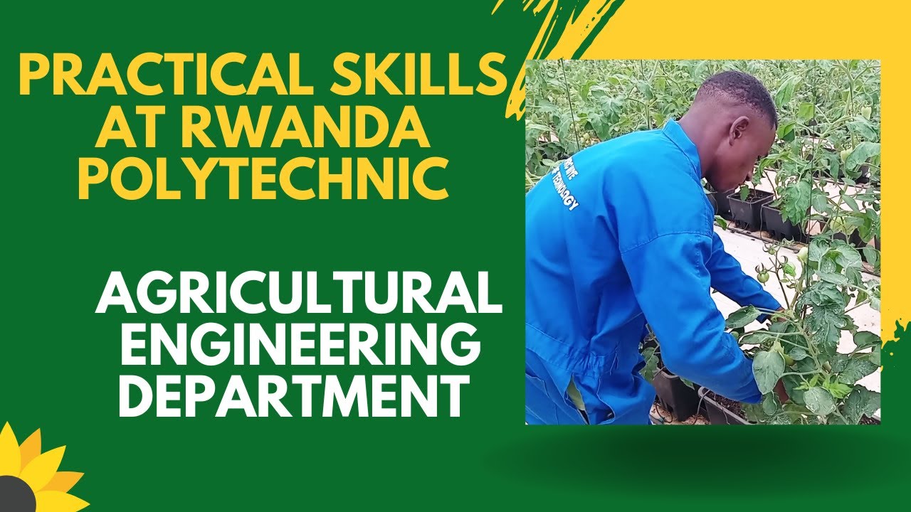 Elearning Rwanda Polytechnic PRACTICAL SKILLS AT RWANDA POLYTECHNIC |AGRICULTURAL ENGINEERING - YouTube