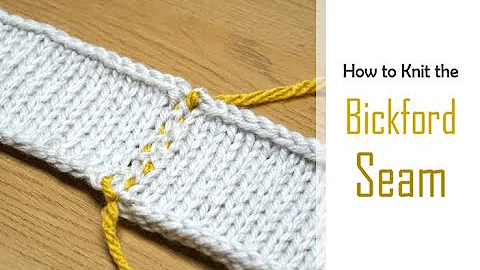 How to Knit: The BICKFORD SEAM | Flat Vertical Seaming on STOCKINETTE Stitch | Tutorial