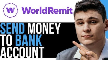 HOW TO SEND MONEY FROM WORLDREMIT TO BANK ACCOUNT 2023! (BEST WAY) 2025