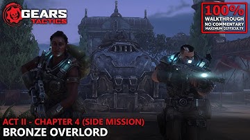 [Gears Tactics] Jacked Mode 100% Walkthrough (Insane) | 14.Act II - Chapter 4: Bronze Overlord