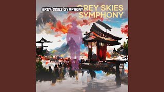 Download Lagu Grey Skies Symphony MP3