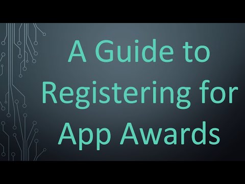 A Guide to Registering for App Awards