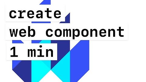 How to create a Web Component in 1 minute with Lit
