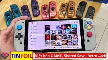 Nâng cấp Host VIP PRO Tinfoil trên Nintendo Switch Việt hóa Game, Shared Save, Retro Arch