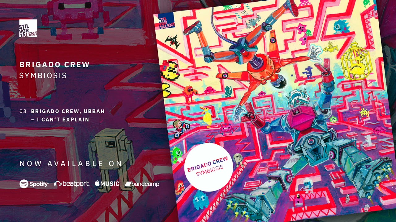 Brigado Crew, Ubbah - I Can't Explain [Stil vor Talent]