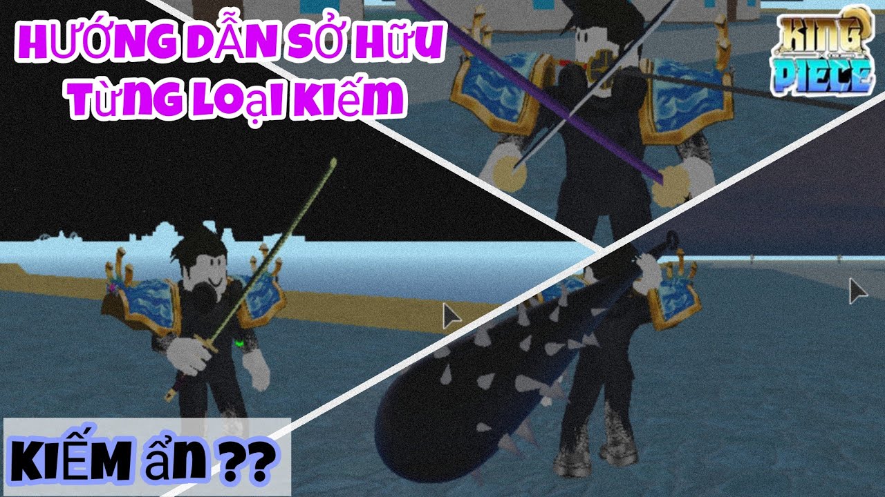 HƯỚNG DẪN SỞ HỮU TỪNG LOẠI KIẾM TRONG KING PIECE SAU... - youtube