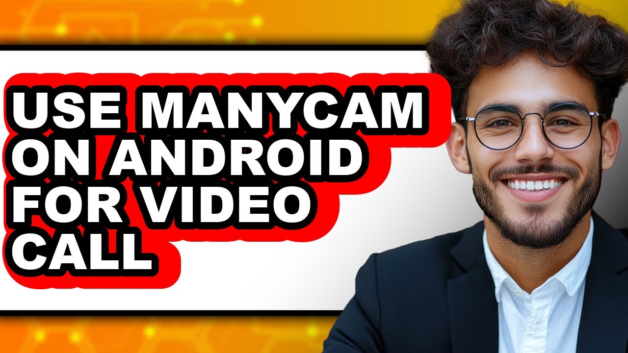 How to Use Manycam on Android for Video Call (full Guide)