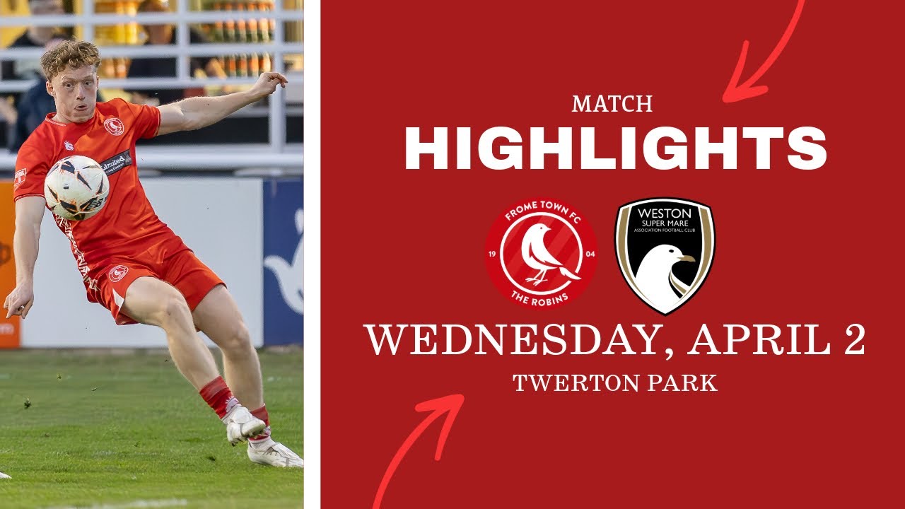 HIGHLIGHTS: Frome Town FC vs Weston-super-Mare Premier Cup Final