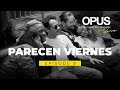 OPUS Recording Sessions. Episode 9 – Parecen Viernes
