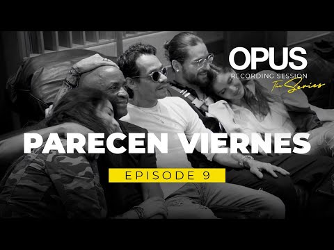 OPUS Recording Sessions. Episode 9 – Parecen Viernes