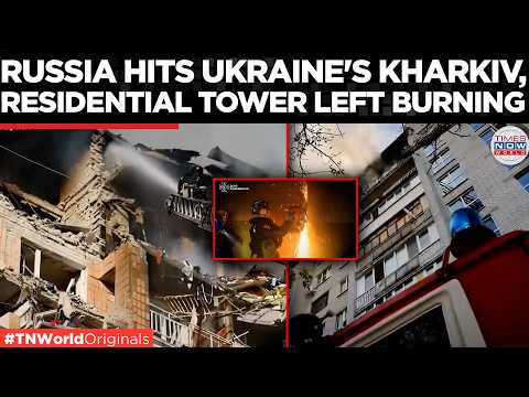 RUSSIA STRIKES KHARKIV: Residential Building Burns as 12 People Are Injured | Times Now World
