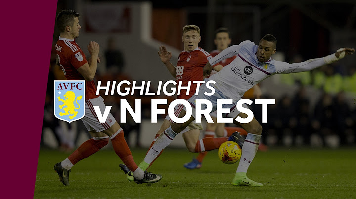 Nottingham Forest 2-1 Aston Villa | Highlights