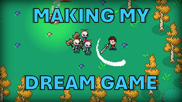 Creating My Dream Game - Devlog #0