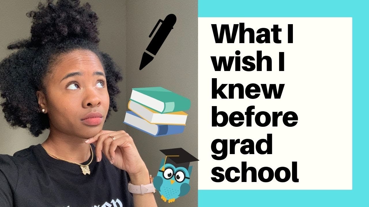 5 THINGS I WISH I KNEW BEFORE STARTING GRAD SCHOOL | SPEAK FROM THE ...