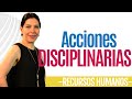 Recursos Humanos ACCIONES DISCIPLINARIAS (Atención) Ana María Godinez Software de RRHH
