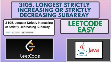 Leetcode | 3105. Longest Strictly Increasing or Strictly Decreasing Subarray | Easy | Java Solution