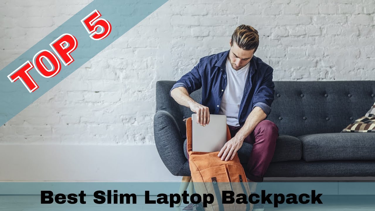 Best Slim Laptop Backpack 2022 Anti Theft Backpacks Top 5 Best Slim