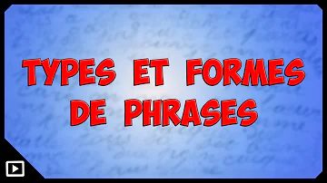 Quels sont les différents types des phrases ?