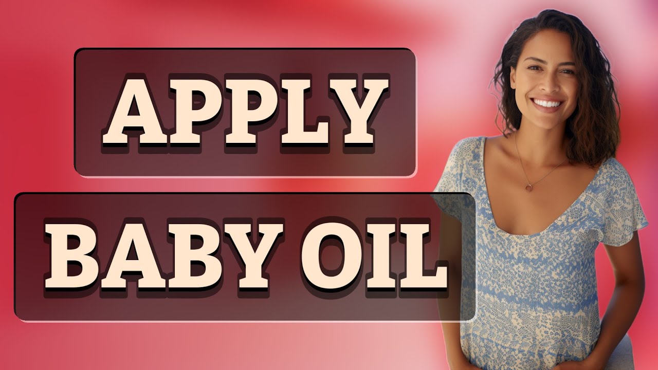 When Is the Best Time to Apply Baby Oil After Bathing Your Infant?