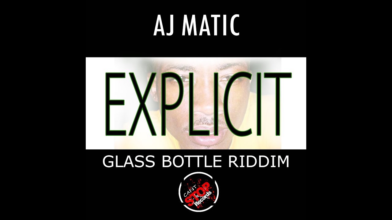 aj matic - Explicit (Glass Bottle Riddim) Carriacou/Grenada soca 2018