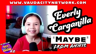 Famous Everly Carganilla | "Maybe" [from ANNIE] Profile
