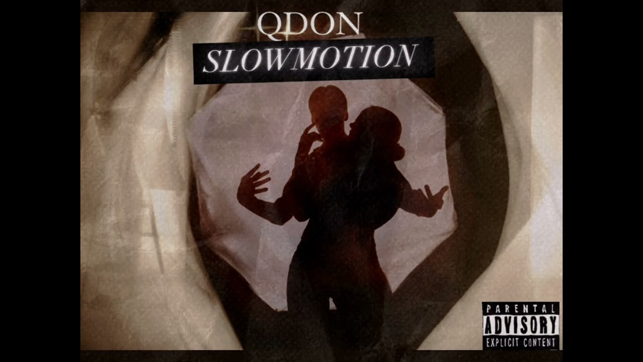 QDON - SLOW MOTION (OFFICIAL AUDIO)