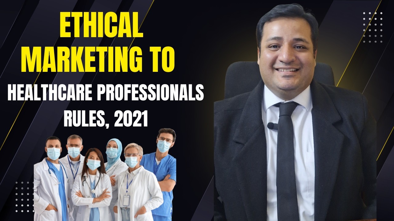 Ethical Marketing to Healthcare Professionals Rules, 2021. (Pakistan): A Legal Analysis