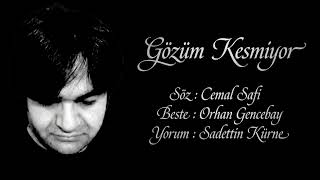 Orhan Gencebay - Gözüm Kesmiyor (Sadettin Kürne)