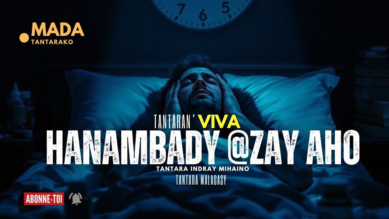 Tantara malagasy -HANAMBADY AMIN'IZAY AHO  - (Tantara  ny VIVA Radio) 👍❤ ARAHO NY PEJY TSIKA 💕
