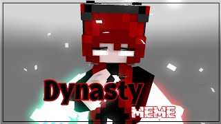 Dynasty Meme Minecraft Animation Template