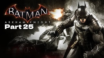 Batman: Arkham Knight - Gameplay Walkthrough Part 25 (No Commentary) - Jason