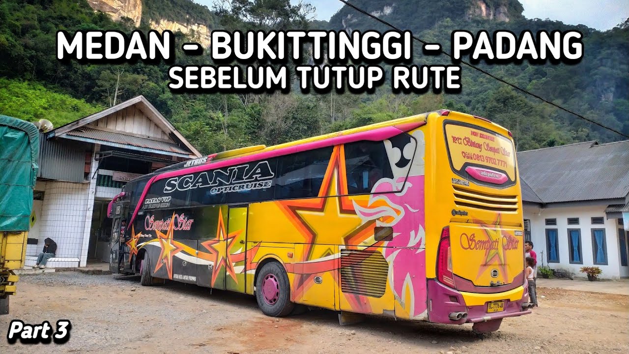 Naik Bus Sempati Star Sebelum Tutup Rute Sumbar | Trip Medan - Bukittinggi Pt 3