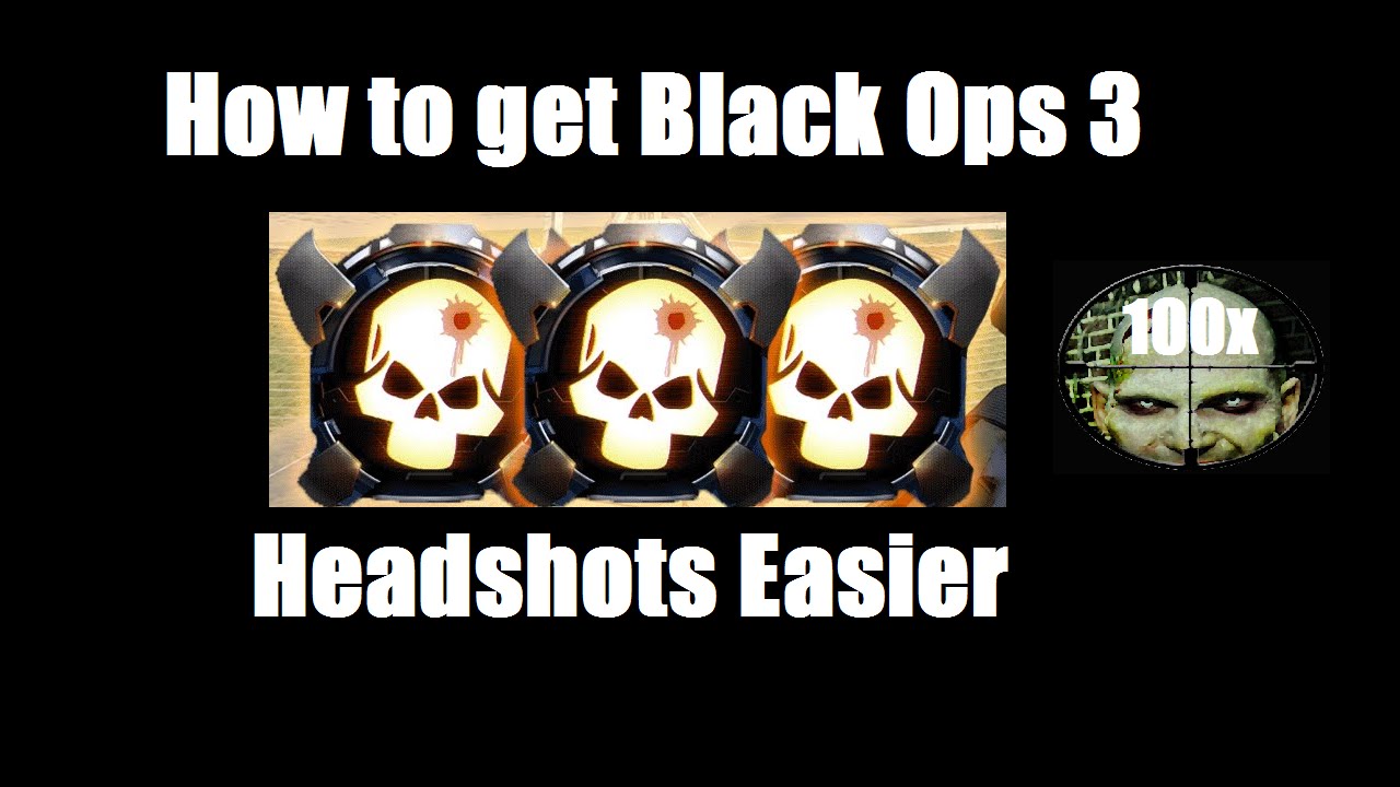 Black Ops 3 How to Get Headshots Easy for Gold Camo & Diamond